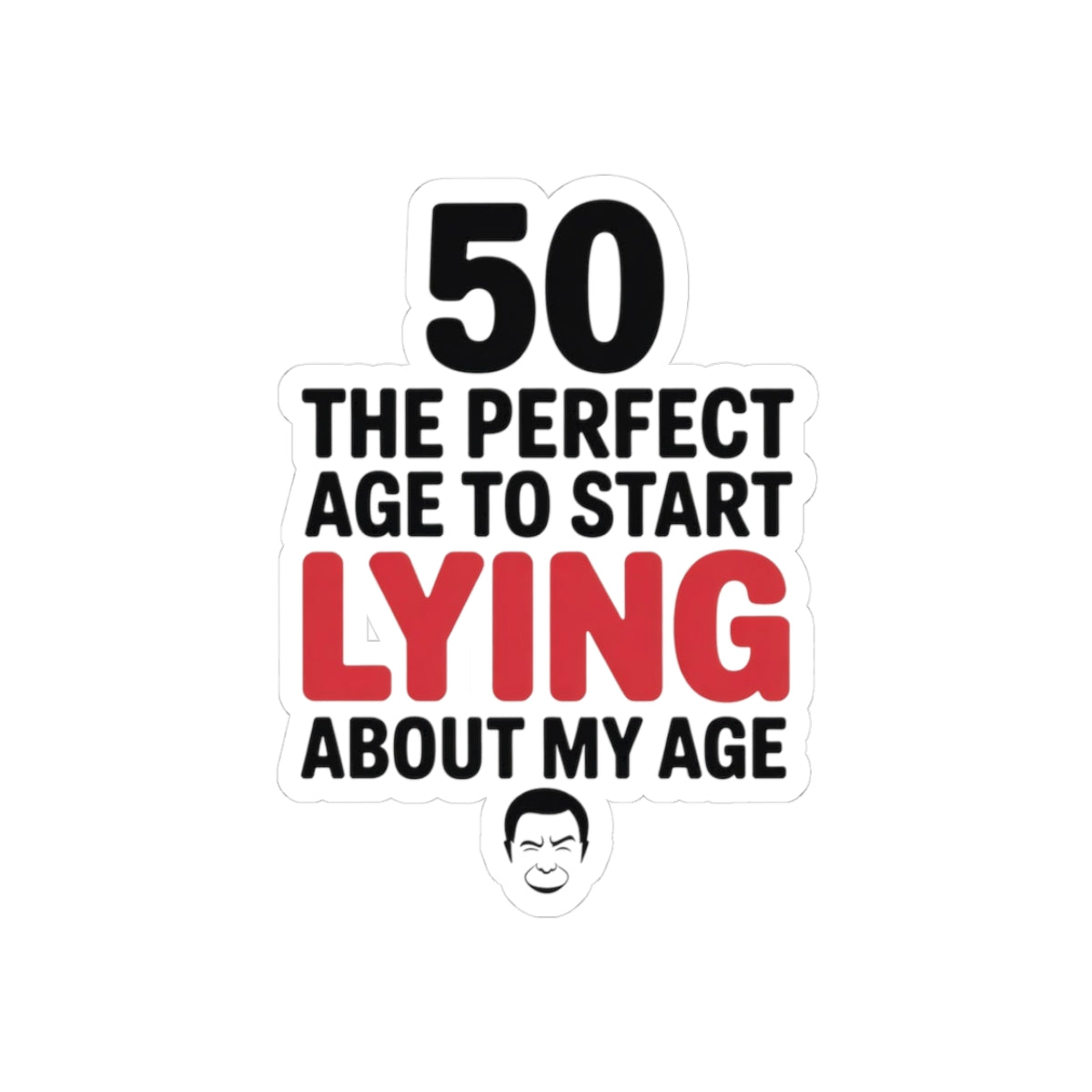 Humorous 50th Birthday Sticker - Age Denial Vinyl Decal for Women & Men Celebrating Milestone