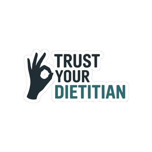 Trust Your Dietitian Sticker - Professional Guidance Vinyl Decal for Registered Dietitians, Nutritionists