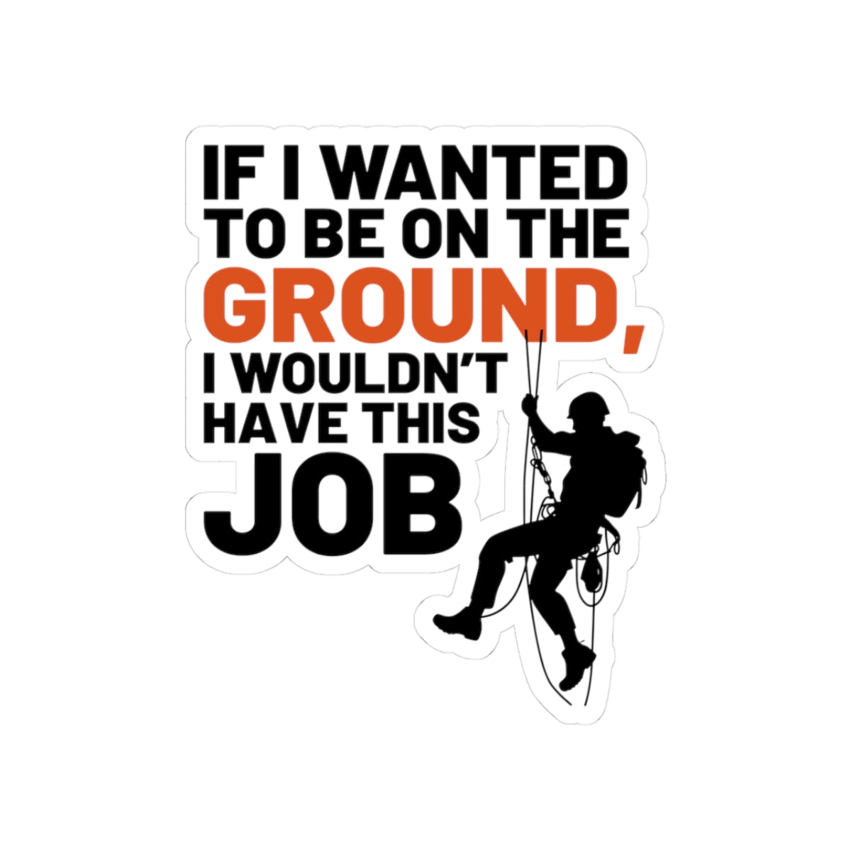 Rope Access Technician Sticker - Ground Job Vinyl Decal for Climbers & Technicians