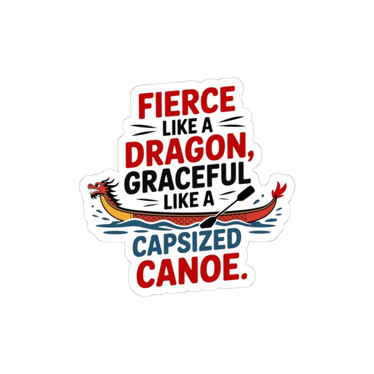 Humorous Dragon Boat Sticker - Fierce & Floppy Vinyl Decal for Paddlers & Rowing Teams