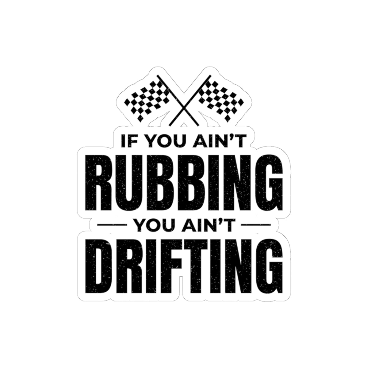 Drifting Drift Racing Sticker Vinyl Motorsport Rubbing Racing Humor Enthusiasts