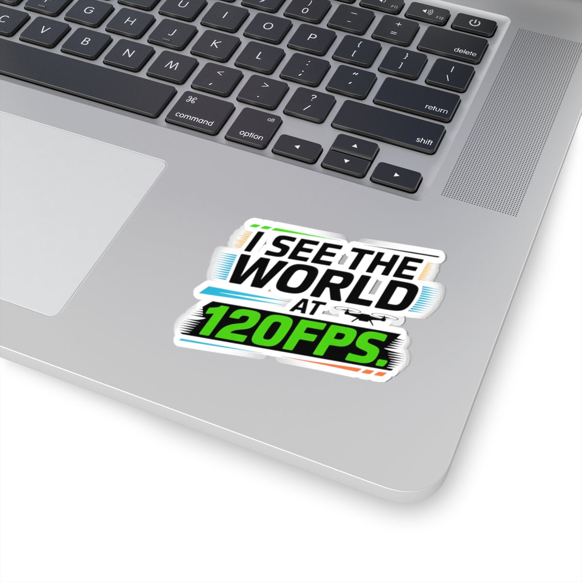 FPV Drone Sticker – Funny 120FPS Quote Decal for Racing Pilots, Quadcopter Enthusiasts and Goggle Users