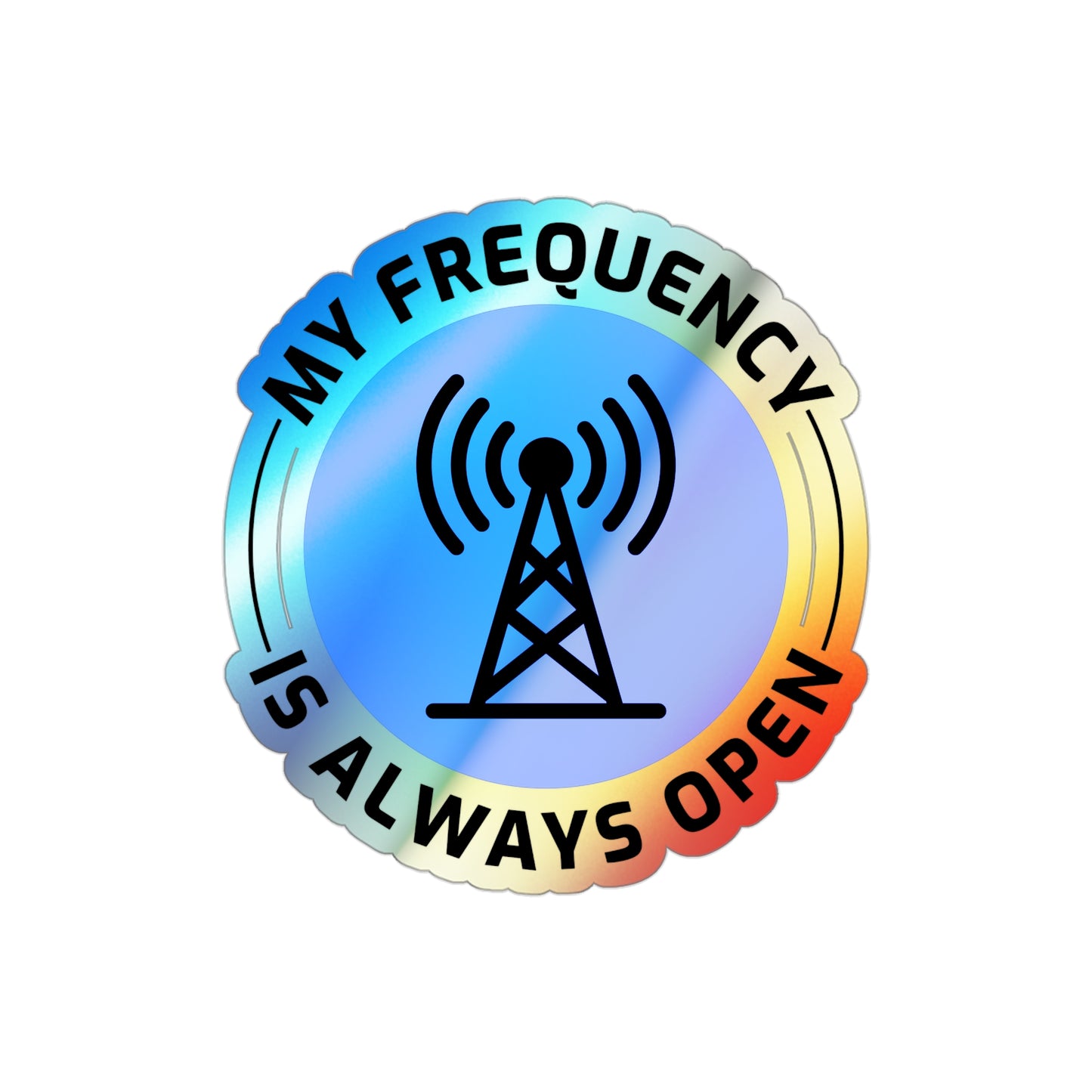 Amateur Ham Radio Operator Stickers Holographic Vinyl Decal - 24/7 Monitoring & Always-On Operators