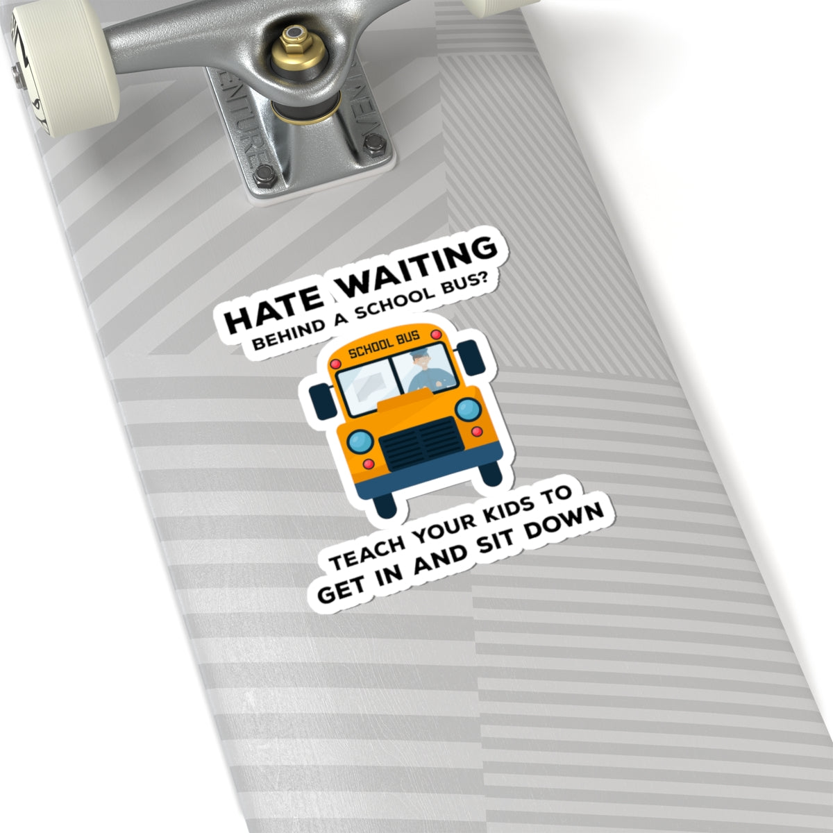 School Bus Safety Sticker - Sit Down Humor Vinyl Decal for Bus Drivers & Student Transport Pros