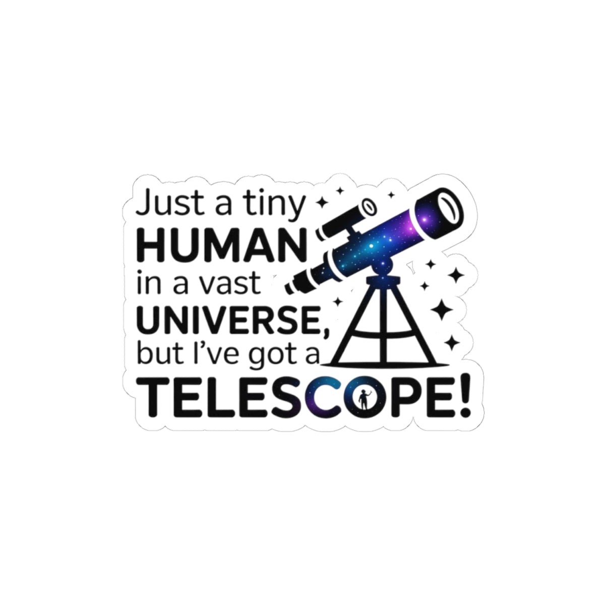 Tiny But Mighty Stargazer Sticker - Telescope Power Vinyl Decal for Cosmic Dreamers