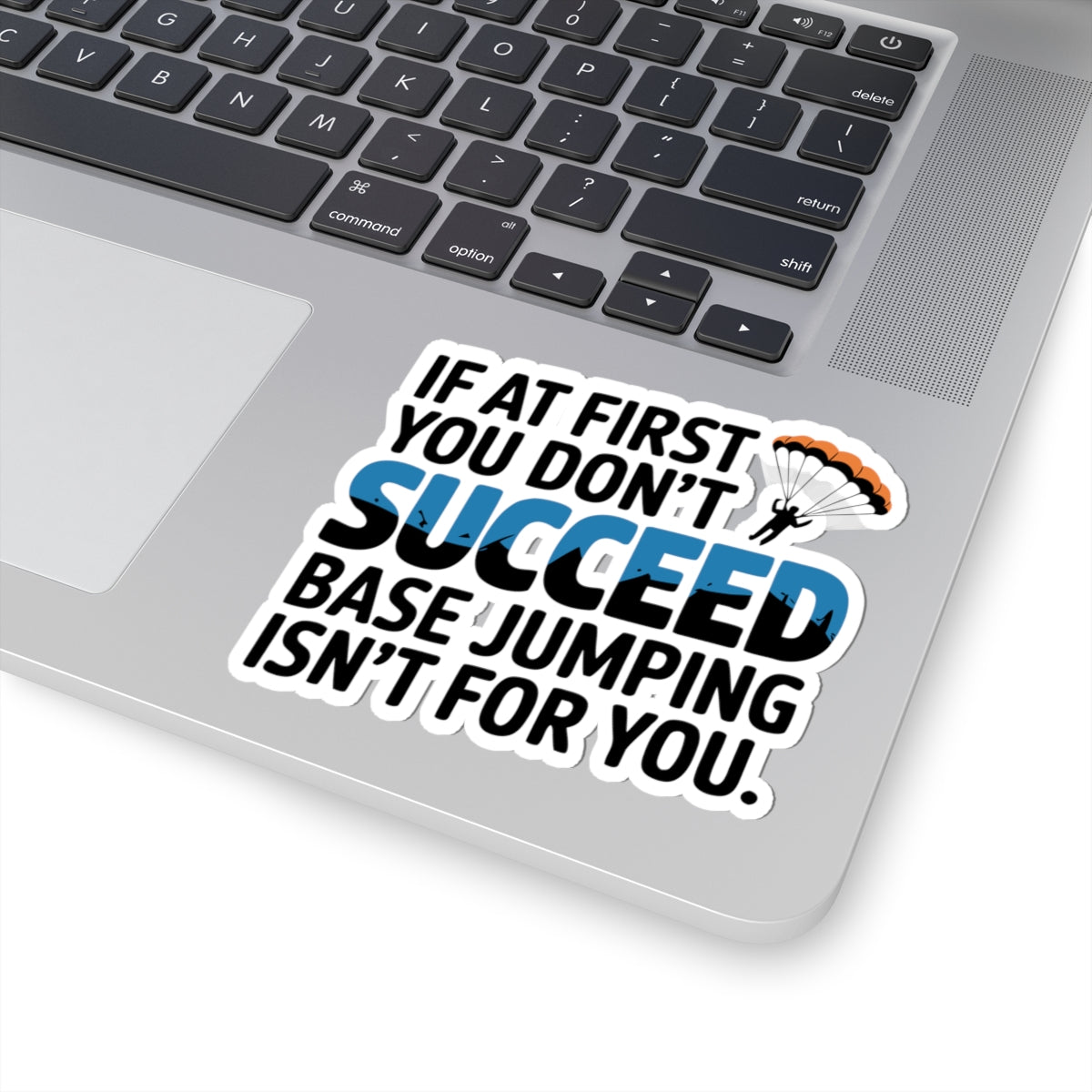 BASE Jumping Sticker – Witty Dark Humor Parachute Decal for Extreme Sports Fans Adrenaline Junkies