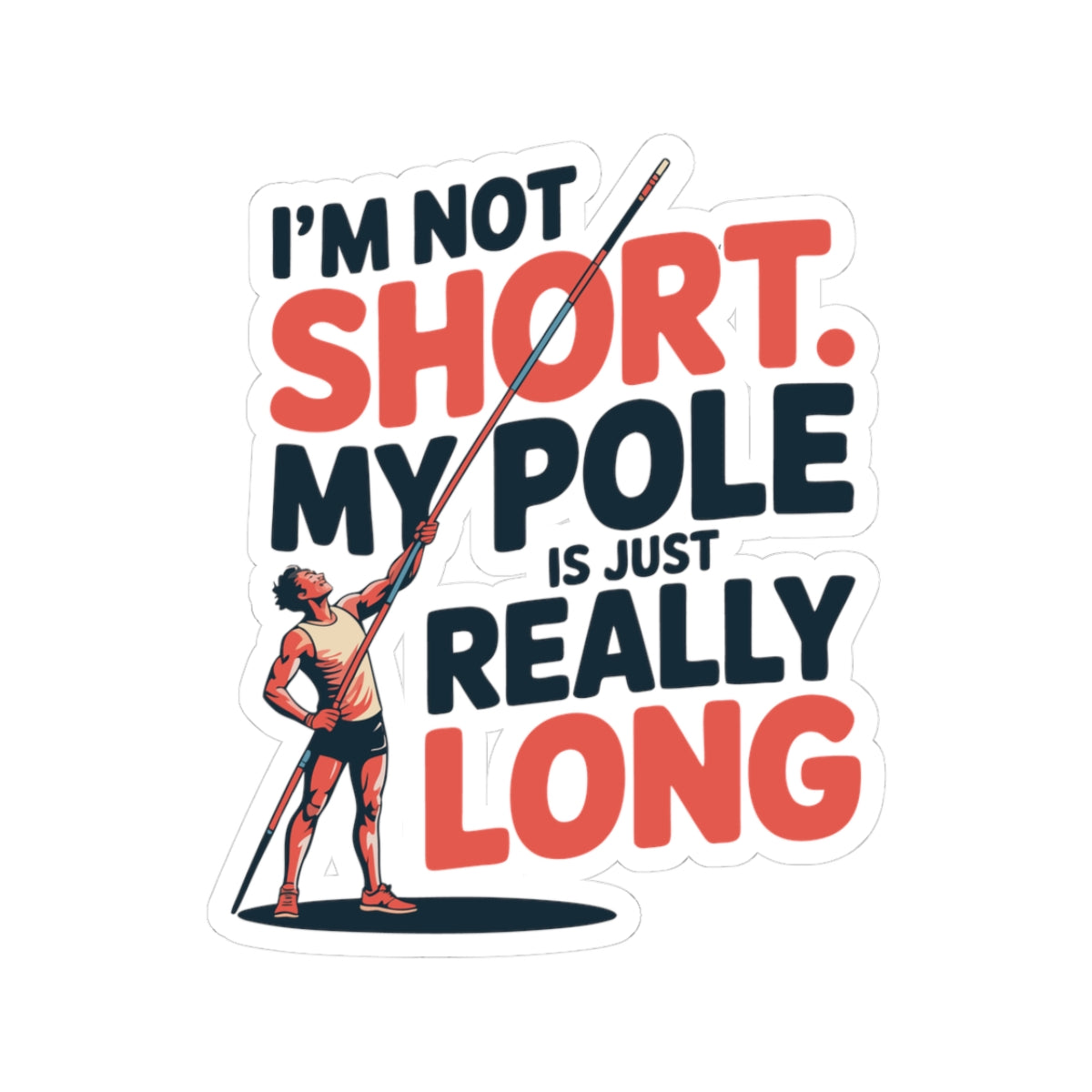 Pole Vault Sticker – Funny Long Pole Humor Sport Decal for Track & Field Athletes Teen Vaulters