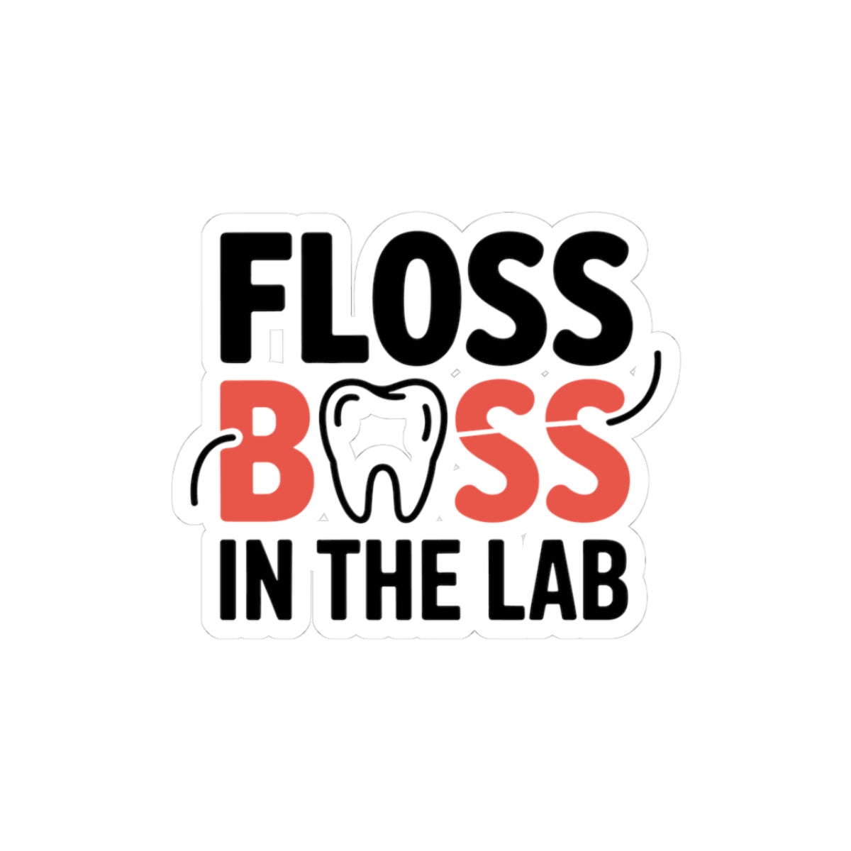 Floss Boss Dental Lab Sticker - Funny Vinyl Decal for Dental Technicians & Dentists