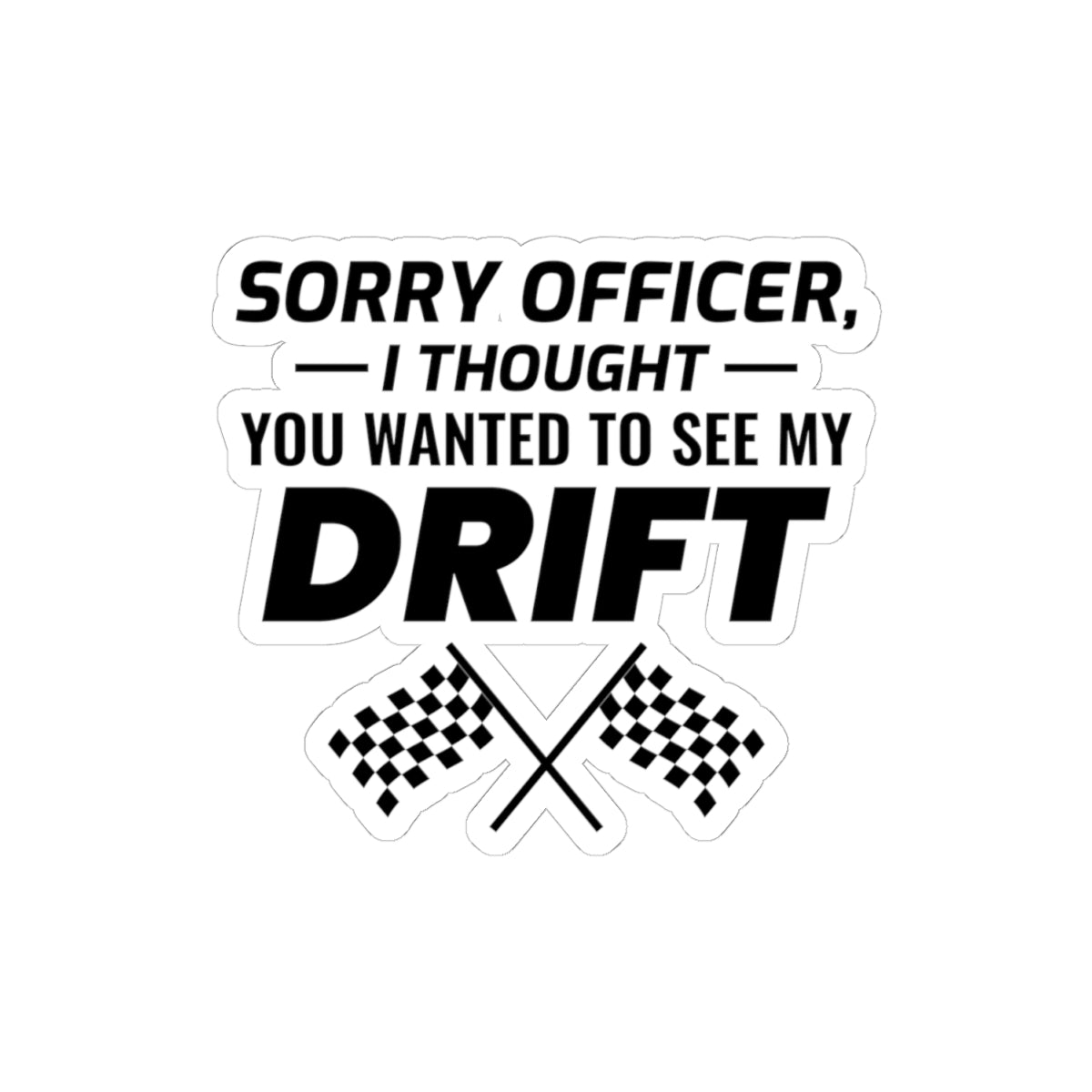 Drifting Drift Racing Sticker Vinyl Motorsport Funny Slogan For Racers