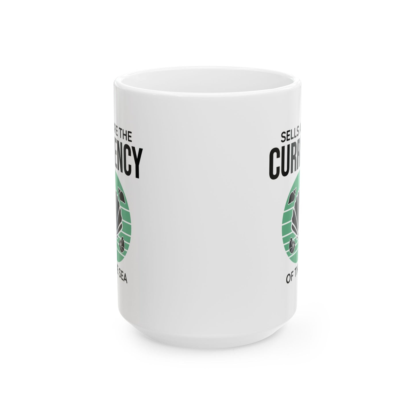 Seashell Collector Mug - Shells Are the Currency of the Sea