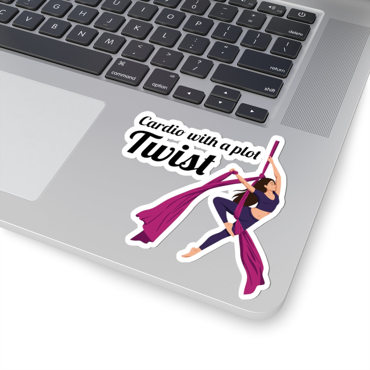 Aerial Silk Sticker – Funny Cardio Twist Quote Decal for Aerialists, Circus Performers & Silk Dancers