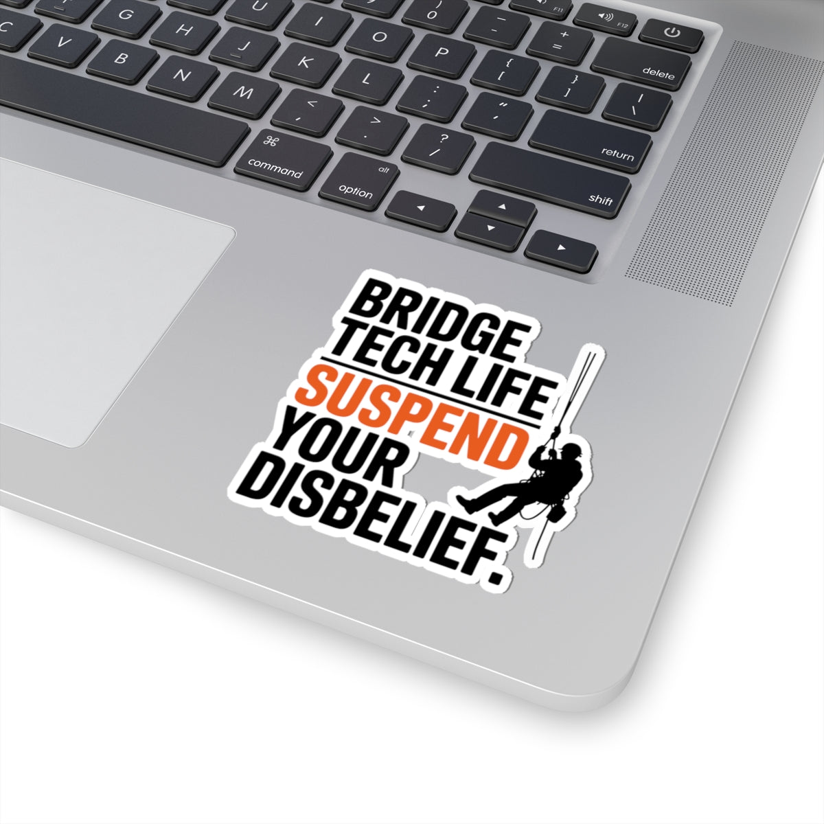 Bridge Tech Sticker - Suspended Life Vinyl Decal for Engineers & Technicians