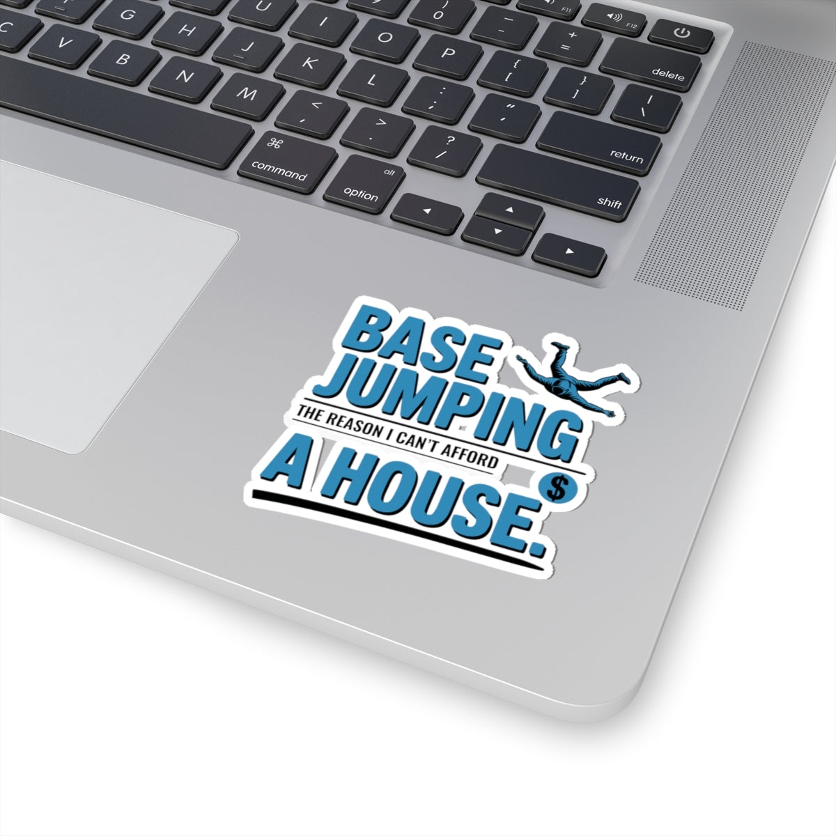 BASE Jumping Sticker – Funny Broke Jumper Finance Humor Decal for Extreme Sports Fans Adrenaline Junkies