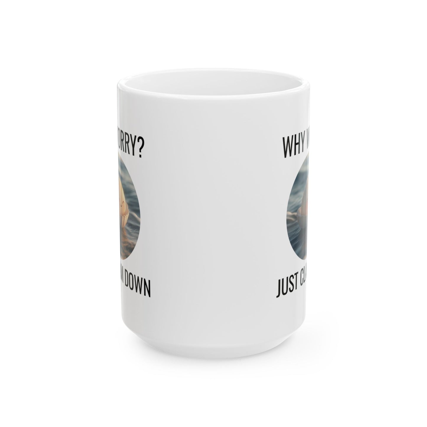 Clam Down Mug, Funny Clam, Relaxing Ocean Gift