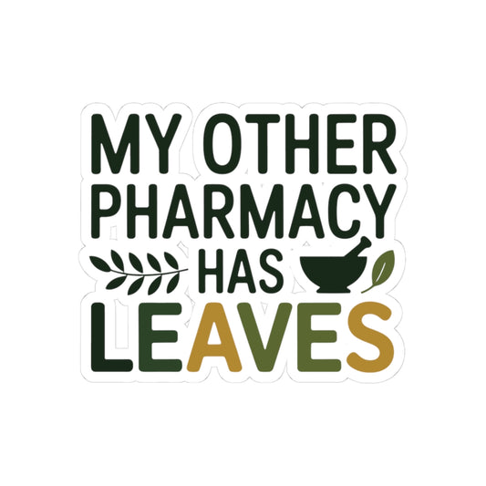 Herbalist Humor Sticker - Leaf Pharmacy Vinyl Decal for Herbalists, Plant Medicine Advocates
