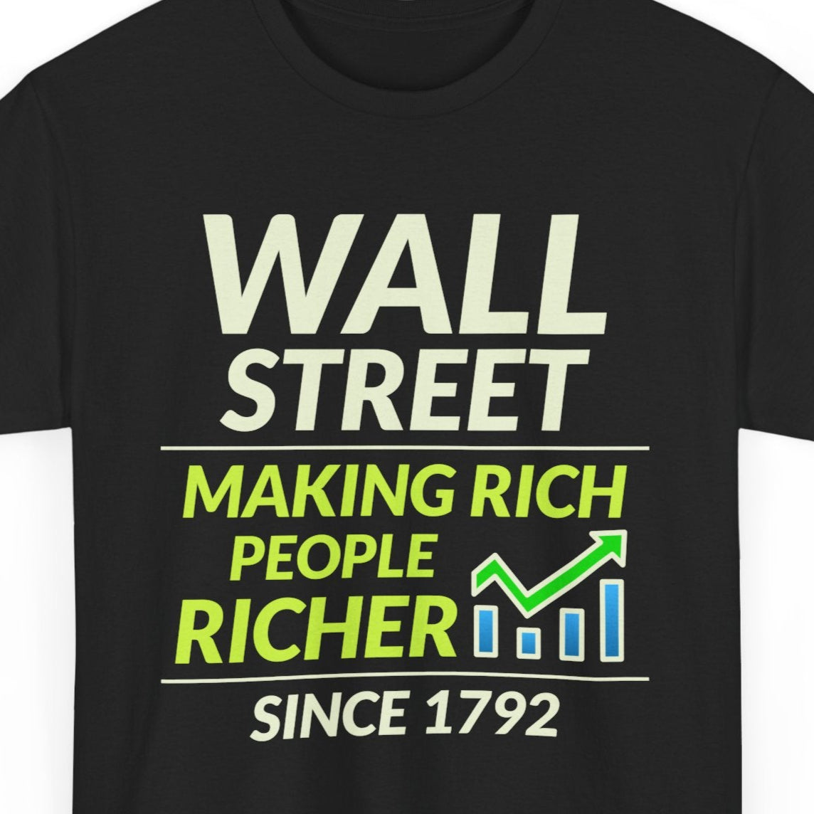 Black t-shirt with 'Wall Street Making Rich People Richer Since 1792' text and graphics on a white background