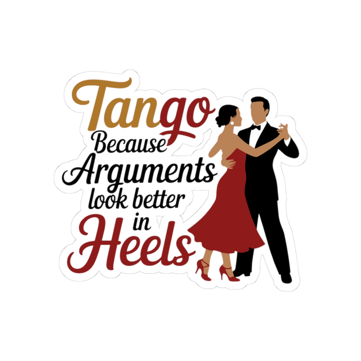 Tango Style Sticker - Heeled Arguments Vinyl Decal for Dancers, Fashionable Performers