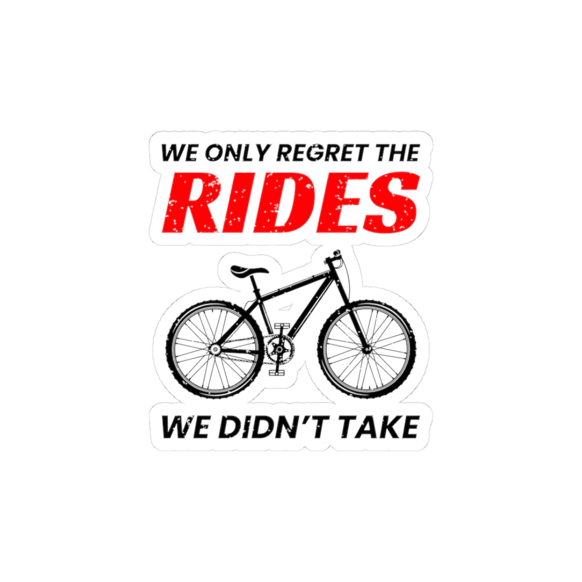 Mountain Bike Regret Sticker - Cycling Motivation Vinyl Decal for Trail Riders & Adventure Cyclists