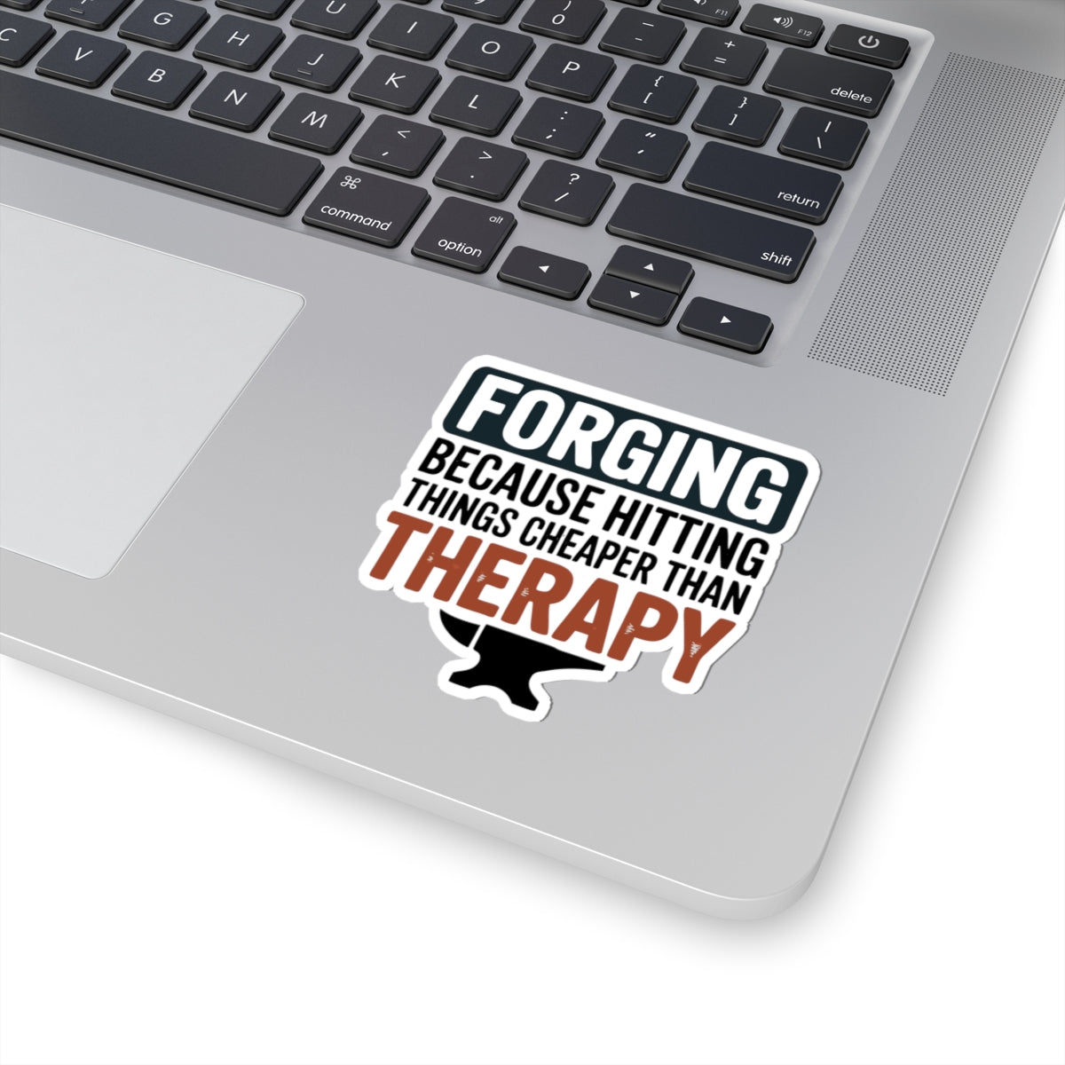 Blacksmith Forging Sticker – Sarcastic Anvil Therapy Quote Decal for Ironworkers Forge Craft Hobbyists