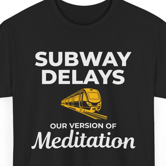 NYC Subway Delays Funny T-Shirt - New York City Transit Humor Tee for Manhattan Residents Brooklyn Locals Commuters