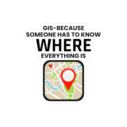 "GIS Essentials Sticker - Location Master Vinyl Decal for Analysts & Planners."