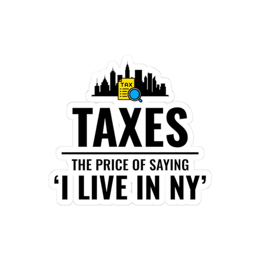 NYC Taxes New York Sticker - Manhattan Tax Vinyl Decal for Accountants and Finance Professionals