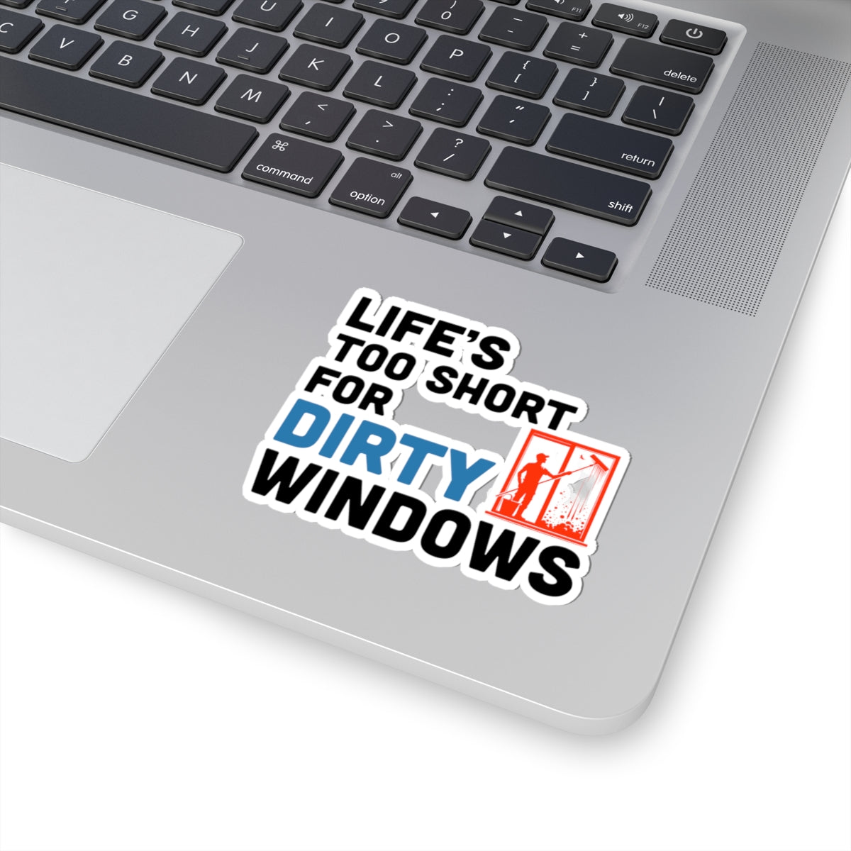 Window Cleaner Sticker - Life Short Vinyl Decal for Professionals & Technicians