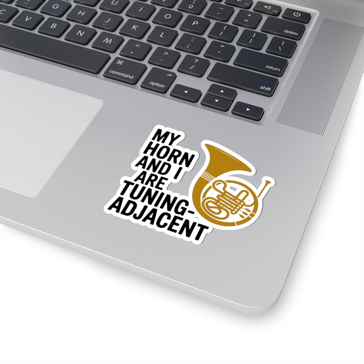 French Horn Humor Sticker - Tuning Adjacent Vinyl Decal for Musicians