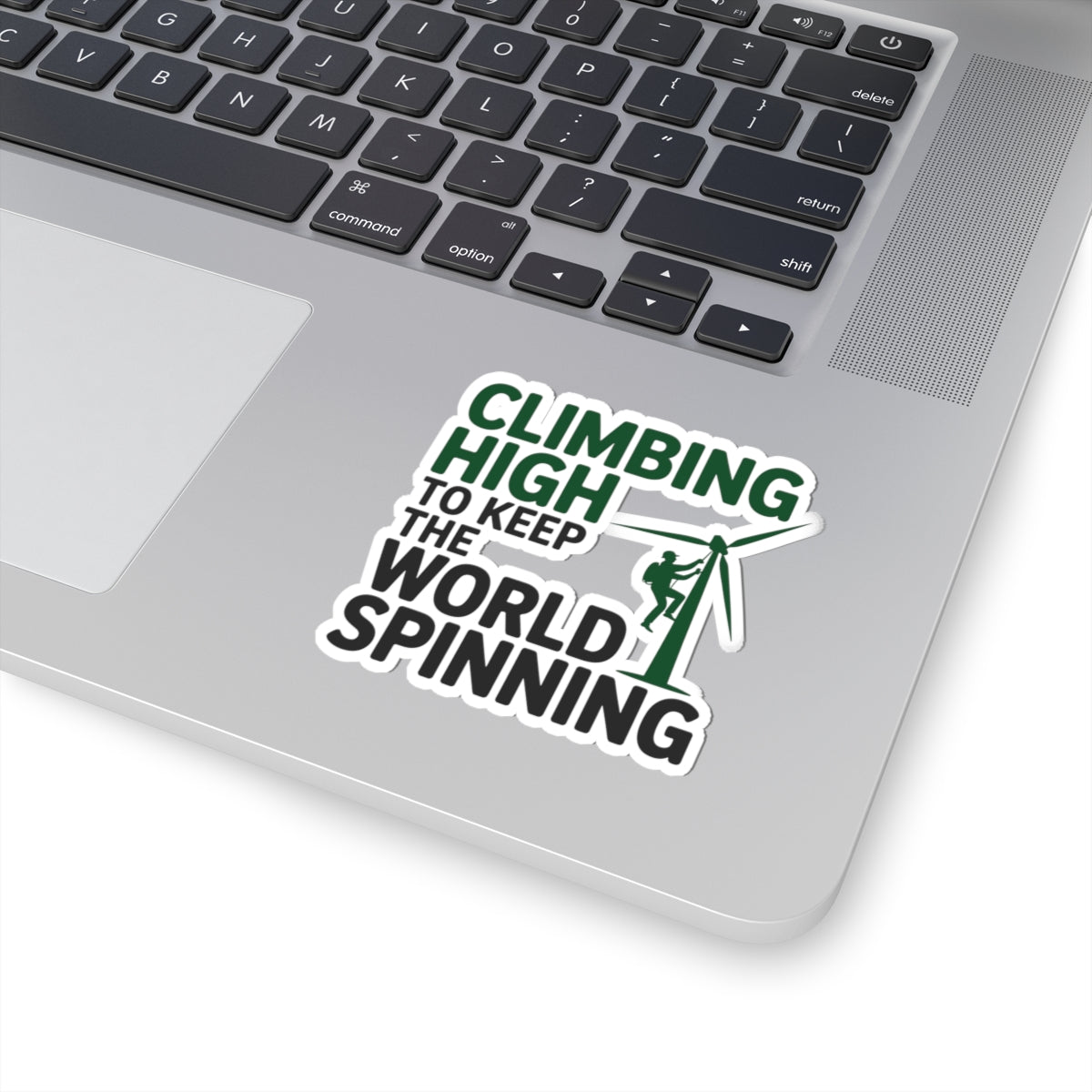 Windmill Technician Sticker - High Climb Spin World Vinyl Decal for Maintenance Crews