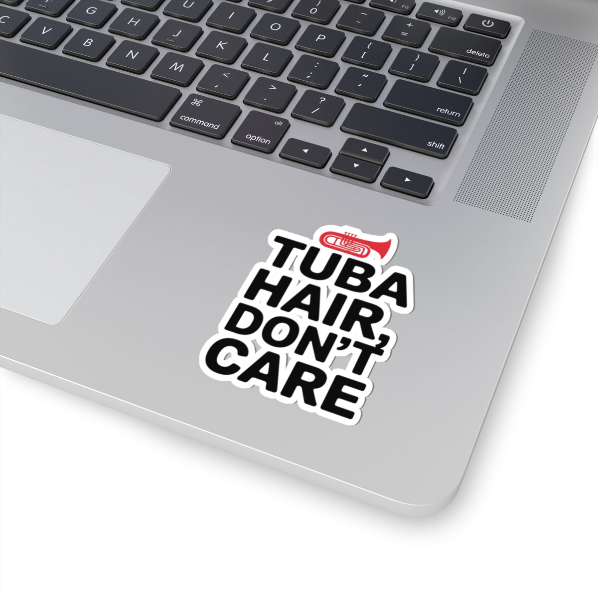 Tuba Attitude Sticker - Tuba Hair Don't Care Vinyl Decal for Brass Musicians