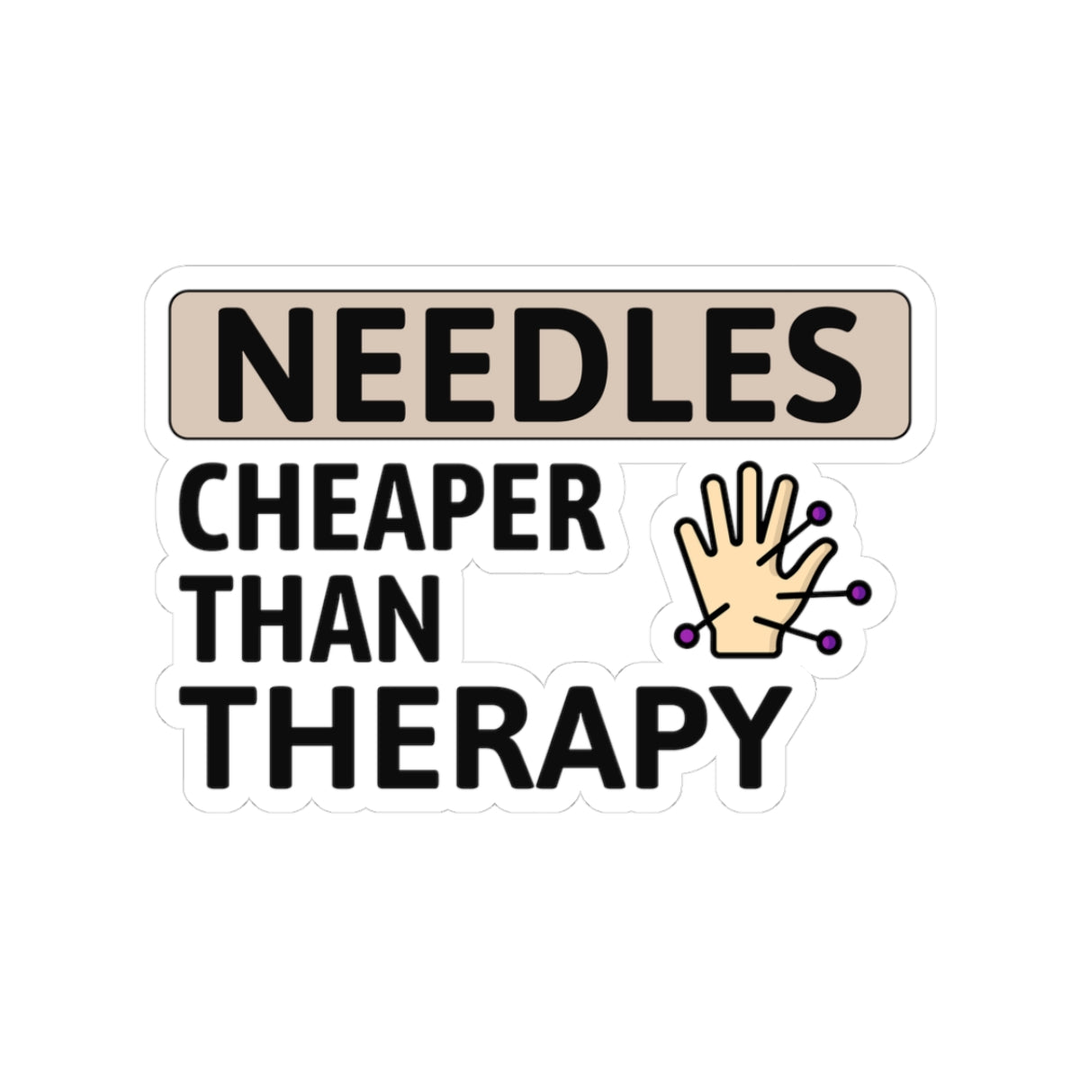 Acupuncture Humor Sticker - Affordable Therapy Vinyl Decal for Acupuncturists, TCM Practitioners