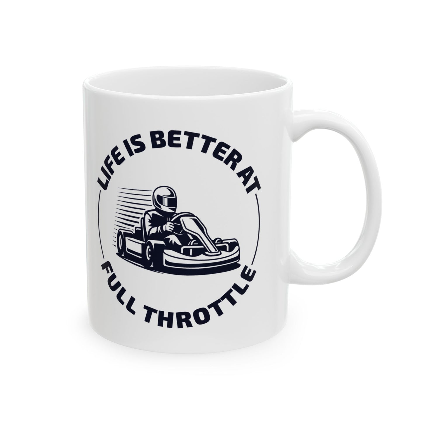 Go Kart Racing Mug Life at Full Throttle – Speed Lover Racer Gift