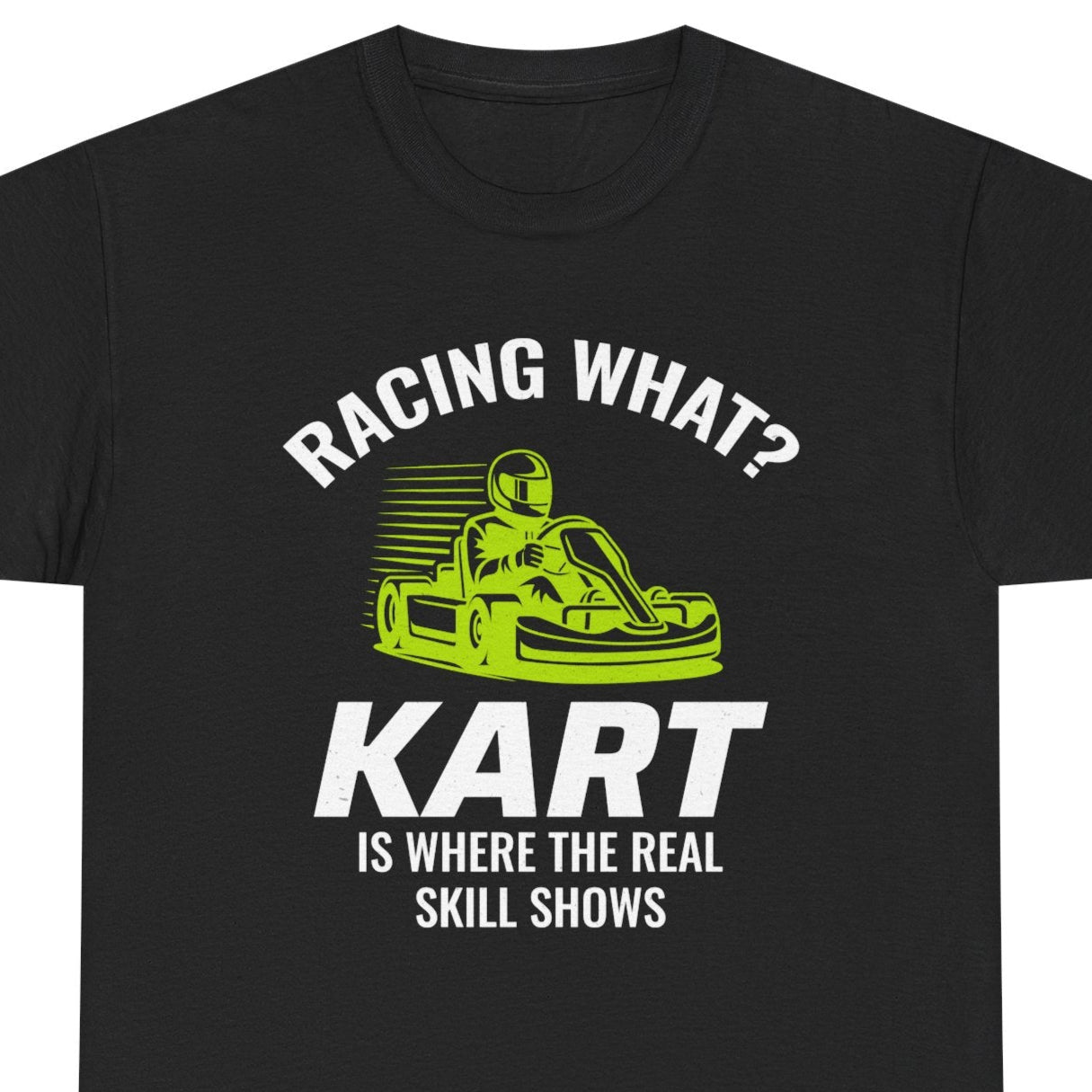 Go Kart Racing T-Shirt - Driver Development Tee for Motorsport Purists
