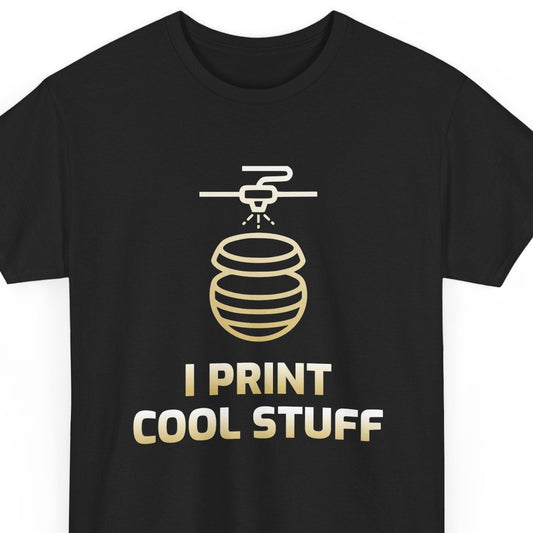 3D Printer I Print Cool Stuff T-Shirt