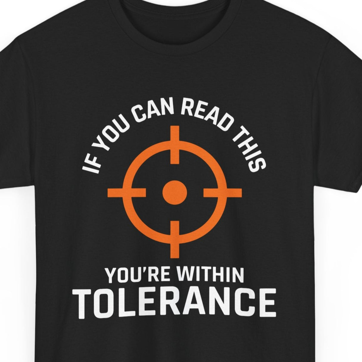 Precision Surveying T-Shirt - Tolerance Approved Tee for Construction & Monitoring Crews