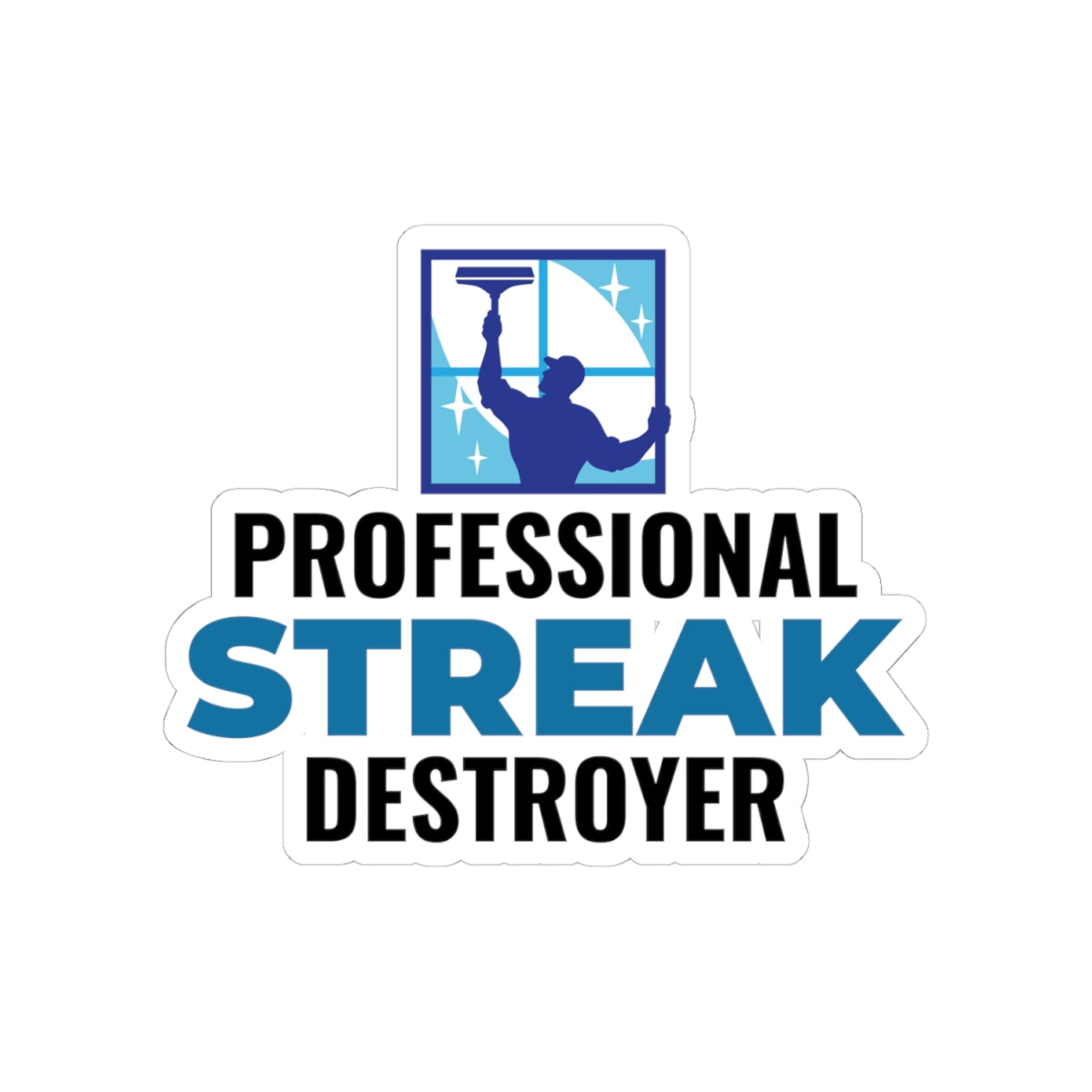 Window Cleaner Sticker - Streak Destroyer Vinyl Decal for Professionals & Technicians