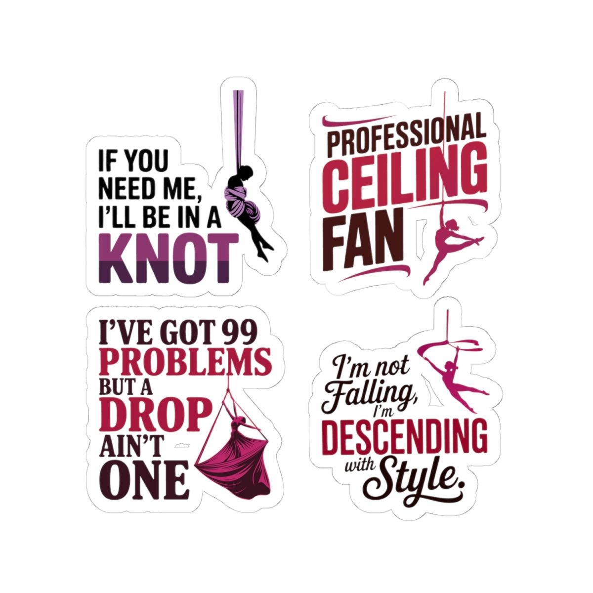 Aerial Silk Sticker Pack – 4 PCS Funny Quote Decal Set for Aerialists, Circus Performers & Silk Dancers