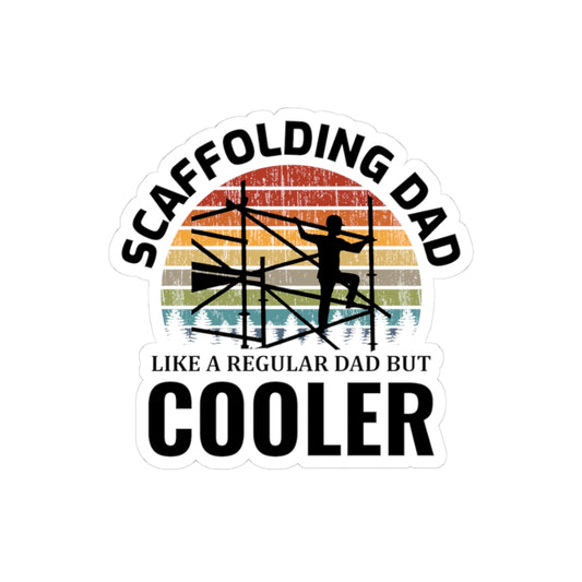 Scaffolding Dad Sticker - Construction Humor Vinyl Decal for Builders & Handy Fathers