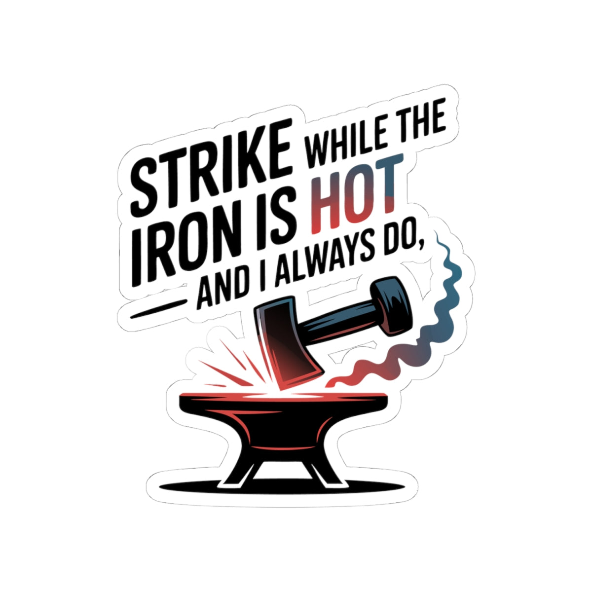Blacksmith Anvil Sticker – Funny Hot Iron Strike Decal for Metalworkers Forging Enthusiasts