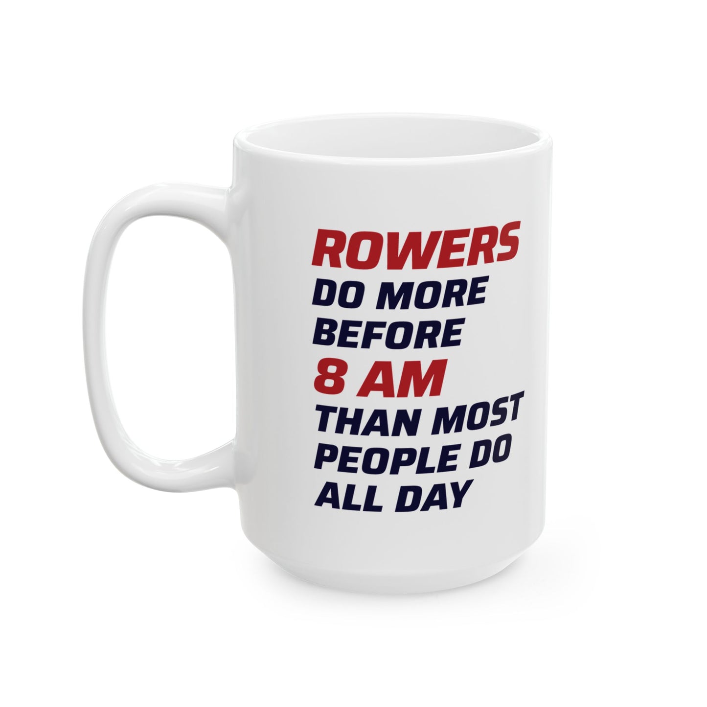 Rowing Mug - Rowers Do More - Motivational Crew Gift