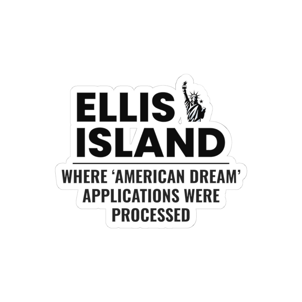 Ellis Island Sticker - American Dream Immigration Vinyl Decal for NYC Fans Cars Laptops Water Bottles History