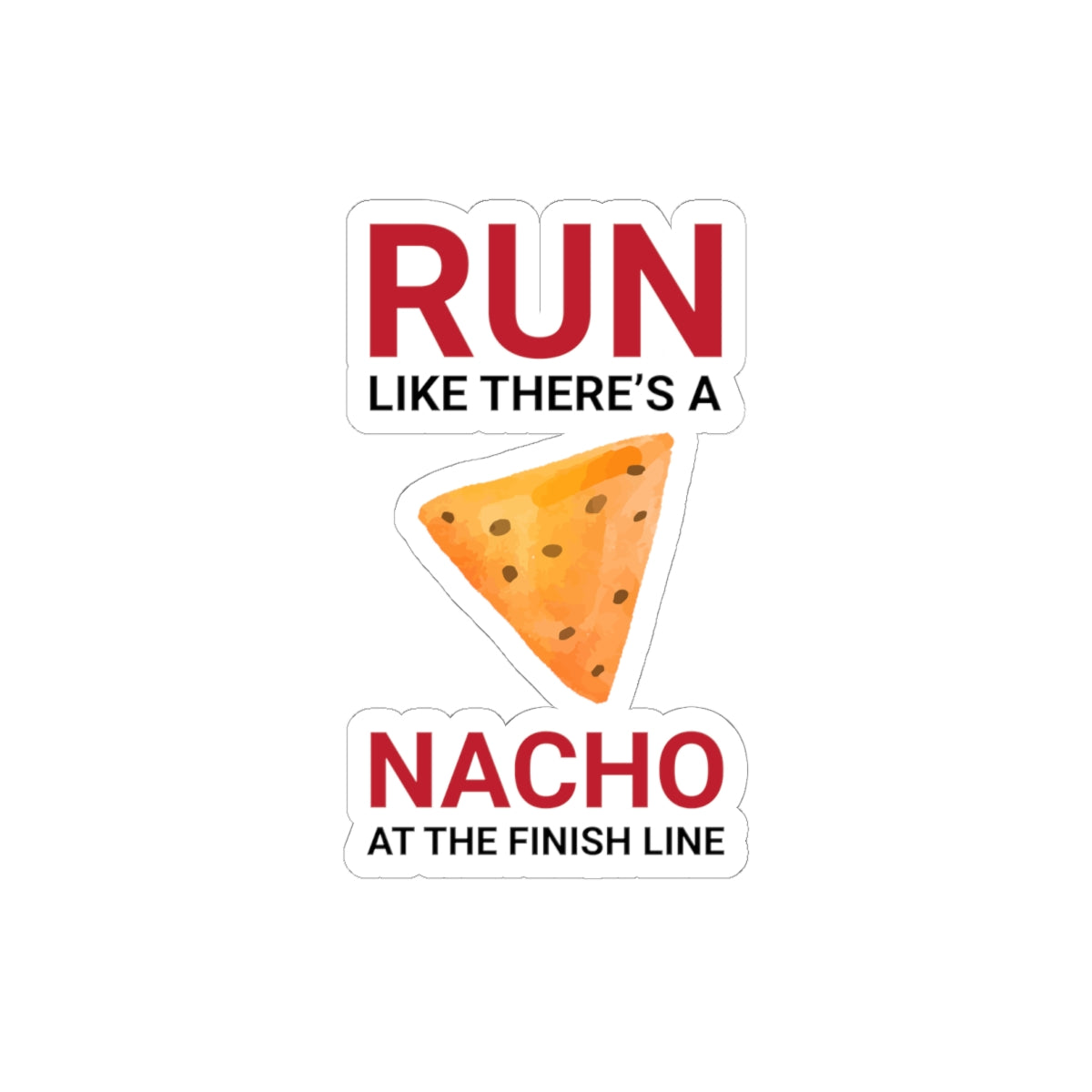 Nacho Run Sticker - Funny Racing Vinyl Decal for Runners & Food Enthusiasts