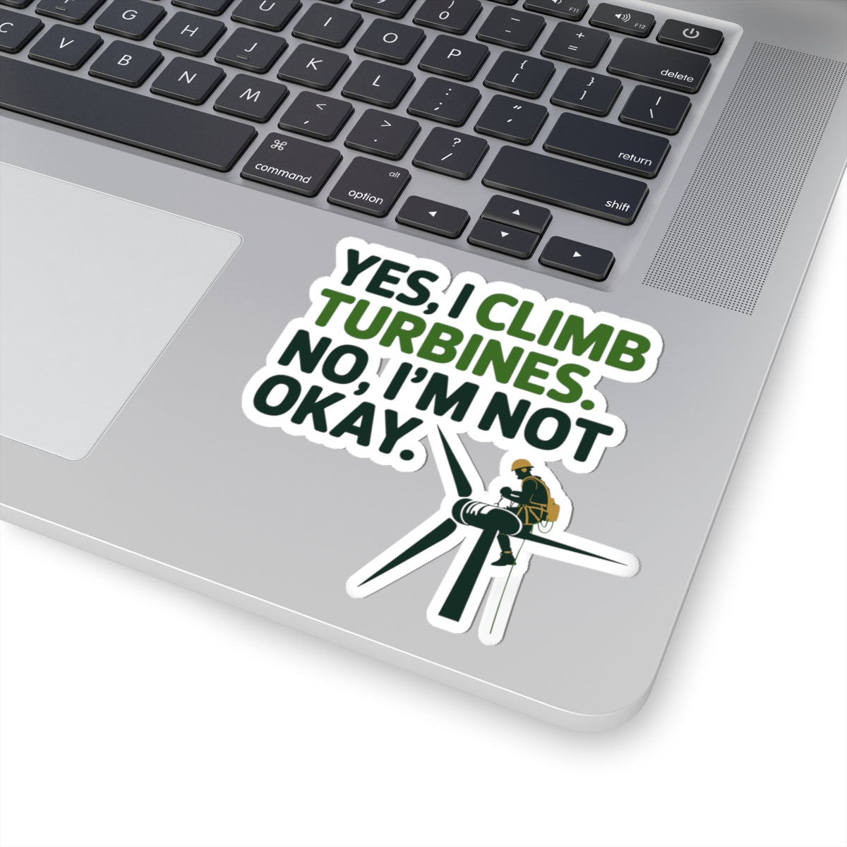 Wind Turbine Technician Sticker - Climb Turbines Humor Vinyl Decal for Techs, Mechanics, Crews