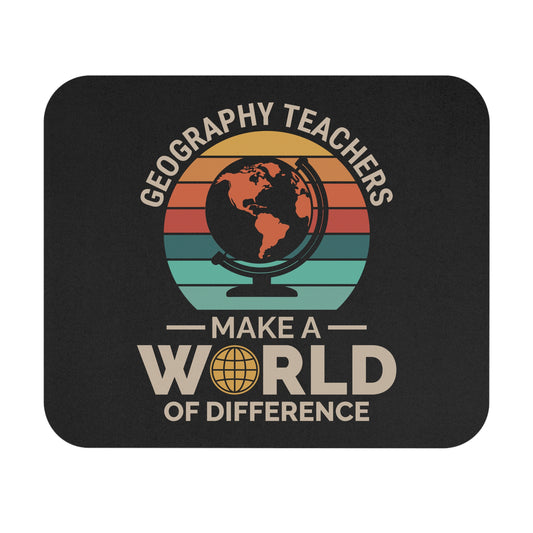 Inspiring Geography Teacher Mouse Pad - Educational Classroom Non-Slip Rubber Base for Educators