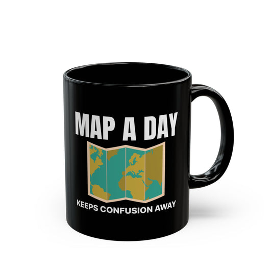 Map A Day Mug - Cartographer Humor Coffee Cup for GIS Analysts & Geography Lovers