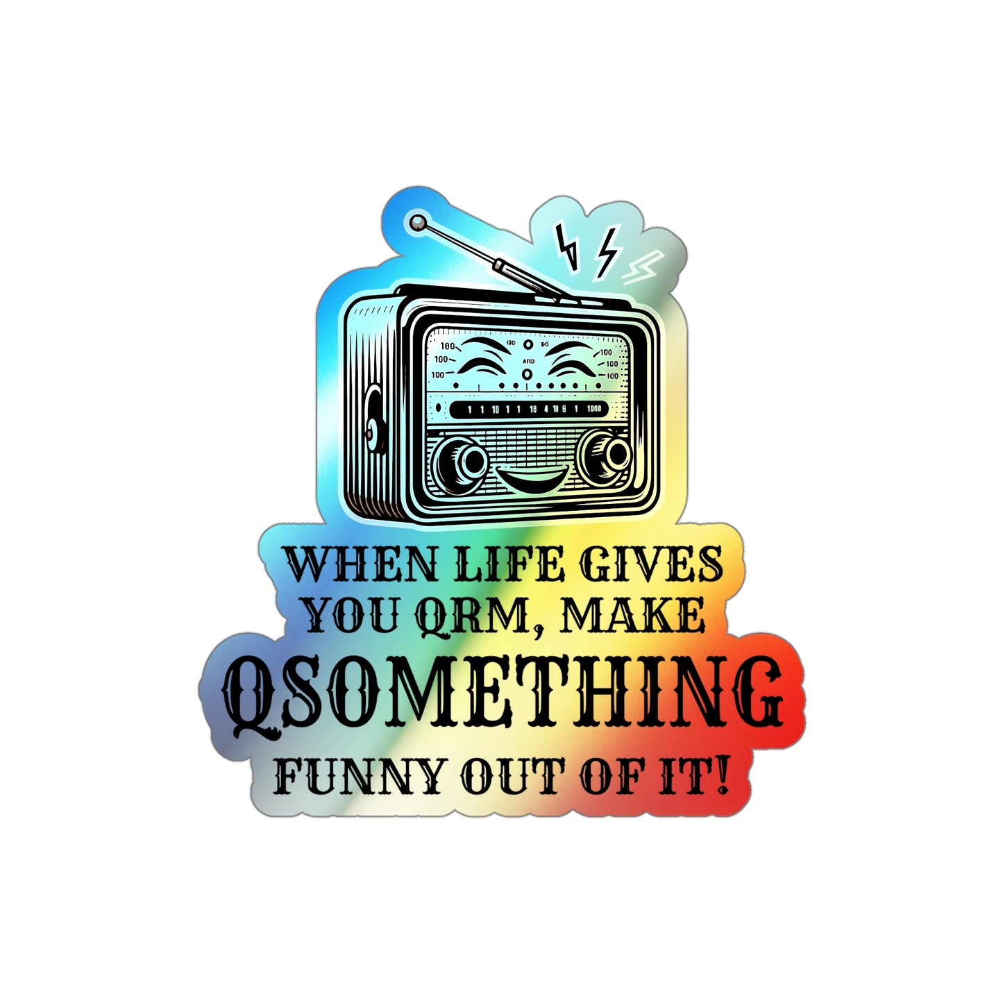 Amateur Ham Radio Operator Stickers Holographic Vinyl Decal - QSO Puns & Radio Humor