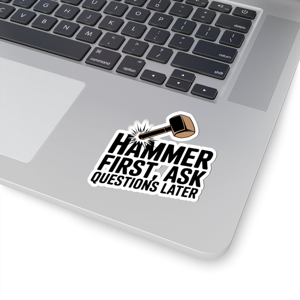 Blacksmith Hammer Sticker – Hilarious Strike First Humor Decal for Metalworkers Bladesmiths and Forge Crafters