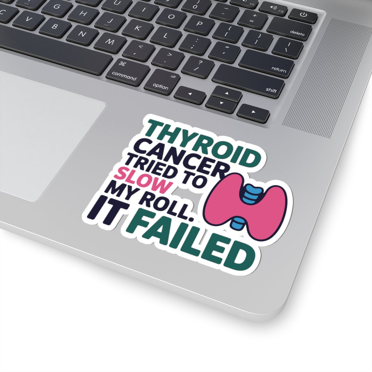 Thyroid Cancer Resilience Sticker - It Failed Motto Vinyl Decal for Survivors