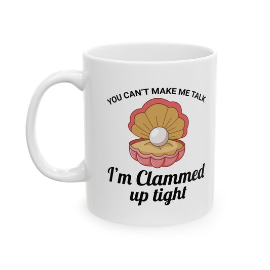Clammed Up Mug, Funny Introvert, Ocean Lover Gift