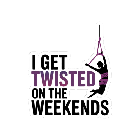 Aerial Silk Sticker – Funny Twisted Weekend Quote Decal for Aerialists Silk Wrap Performers and Circus Athletes